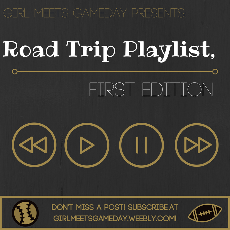 girl meets gameday, gameday, game day, music, playlist, road trip, baseball, opening day, baseball season, road trip playlist
